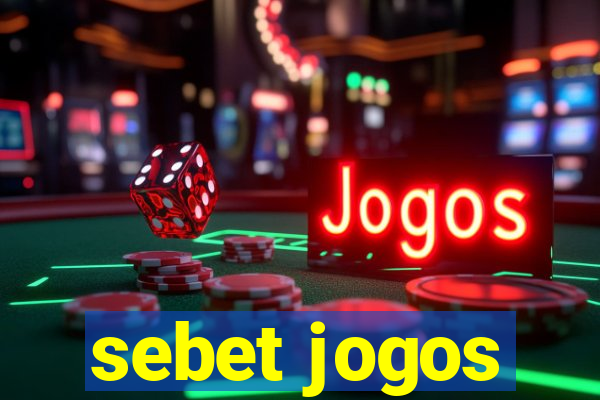 sebet jogos